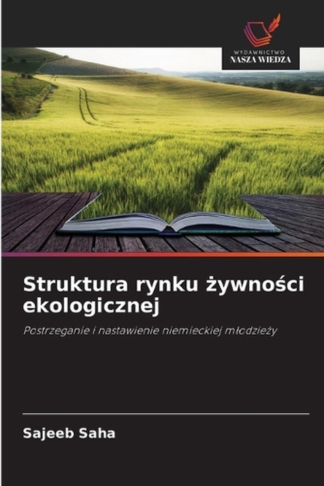 Struktura rynku ywnoci ekologicznej by Sajeeb Saha (Polish) Paperback Book