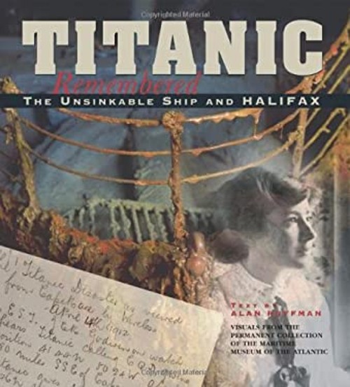 Titanic Remembered : The Unsinkable Ship and Halifax Paperback AlFree US Delivery | ISBN:0887804675