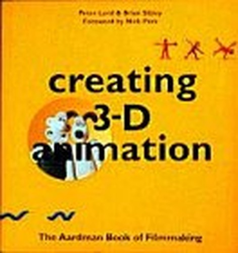 Creating 3-D Animation: The Aardman B..., Sibley, Brian