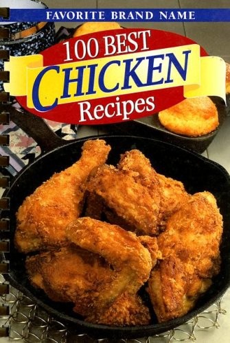 100 Best Chicken Recipes (Favorite Brand Name)