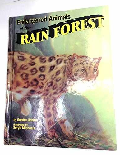 Endangered Animals of the Rain Forest - Hardcover, by Uchitel Sandra - Very Good