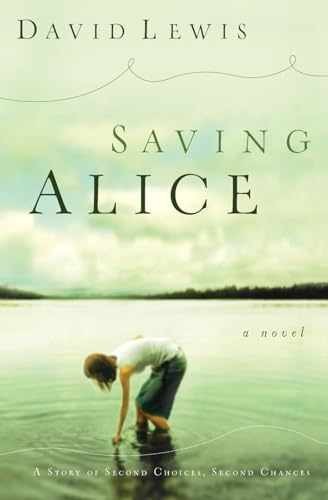 Saving Alice: A Novel - Paperback, by Lewis David - Very Good