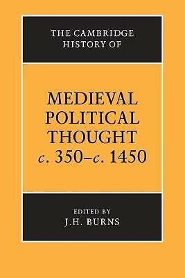The Cambridge History of Medieval Political Thought c.350–c.1450 Burns Paperback
