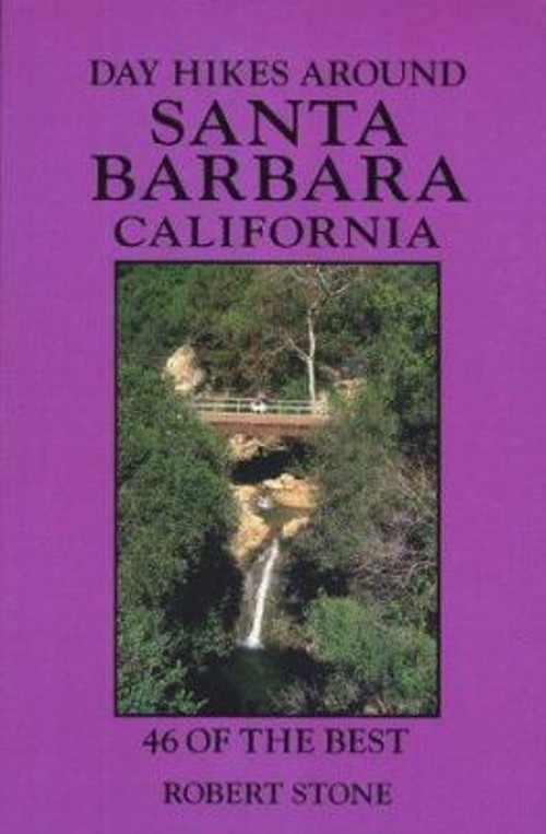 Day Hikes Around Santa Barbara, California : 46 of the Best RoberFree US Delivery | ISBN:1573420204