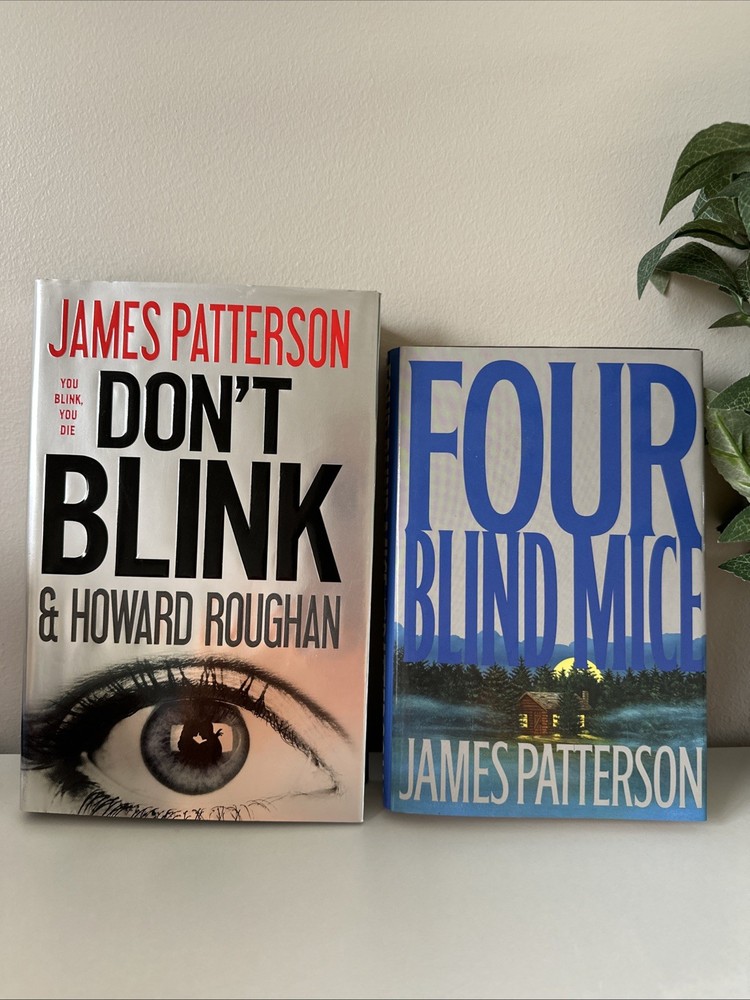 2 James Patterson Books, Don’t Blink And Four Blind Mice, Hardcovers
