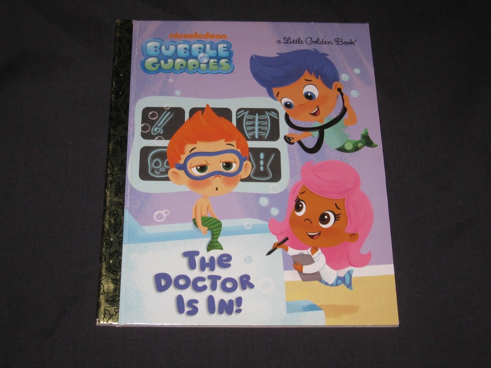 Little Golden Book  The Doctor Is In!  nickelodeon Bubble Guppies