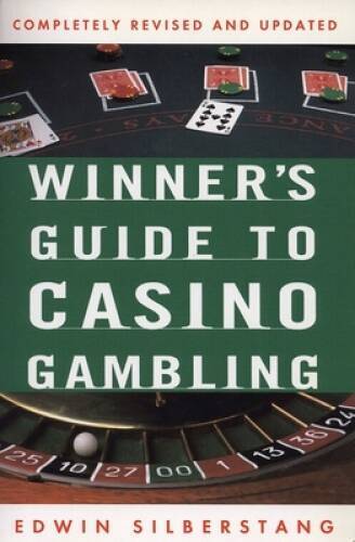 The Winner's Guide to Casino Gambling: Completely Revised and Updated (Re - GOOD