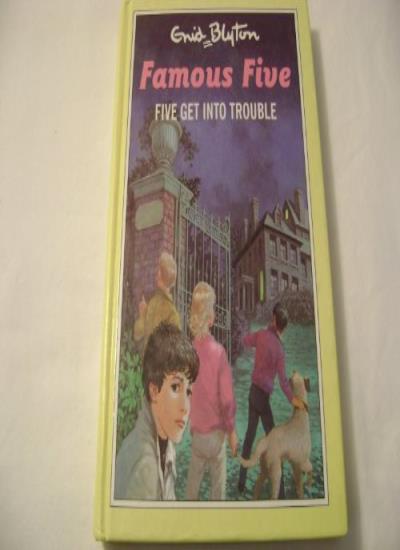 Five Get into Trouble (The Famous Five Series II) By Enid Blyton