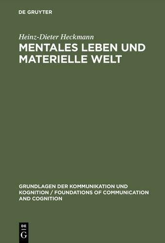 Heinz-Dieter Heckmann Mentales Leben und materielle Welt (Hardback)