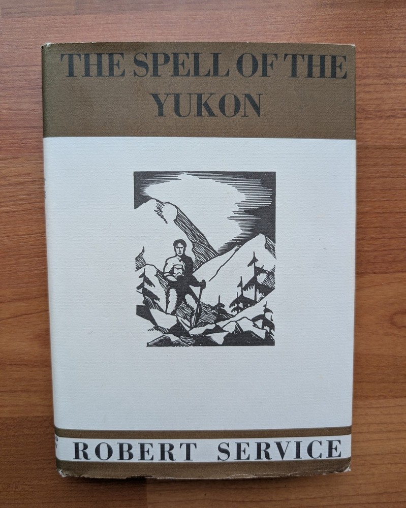 The Spell of the Yukon and Other Verses, Robert Service, 1916, HC VGUC