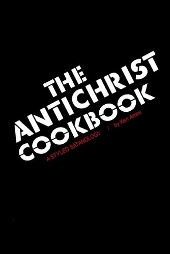 Ken Ammi The Antichrist Cookbook (Paperback)