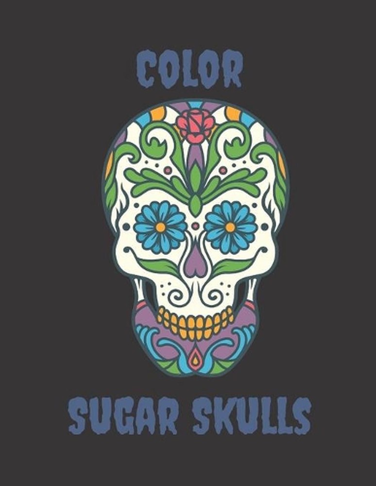 Color Sugar Skulls: 50 design coloring book for adults by J. Greg (English) Pape