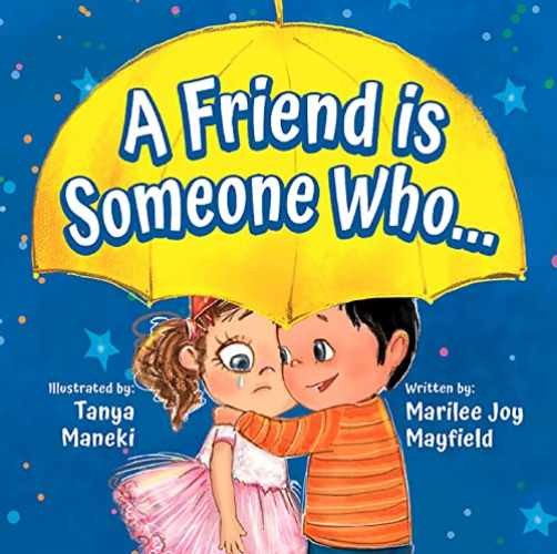 A Friend is Someone Who... - Paperback, by Mayfield Marilee Joy - Very Good j
