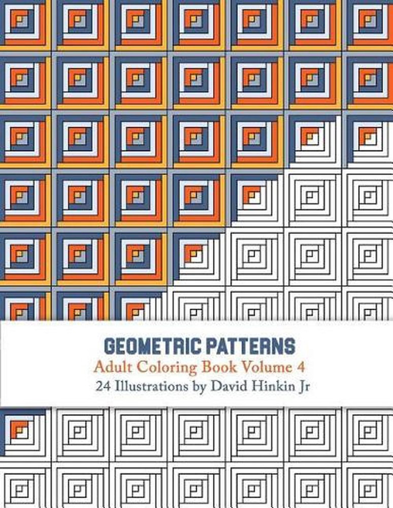 Geometric Patterns - Adult Coloring Book Vol. 4 by David Hinkin, Jr (English) Pa