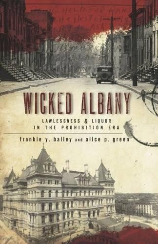Frankie Y. Bailey Alice P. Green Wicked Albany (Paperback)Another great item from Rarewaves USA | Free delivery!