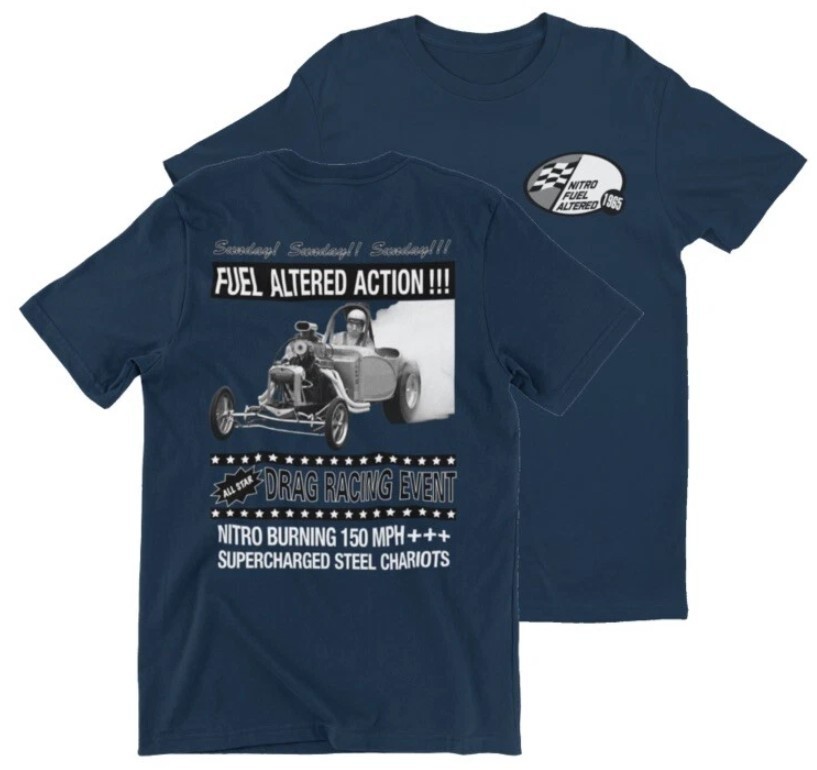 Nitro Fuel Altered Action!!! 100% Cotton Navy T-Shirt. Drag Racing NHRA