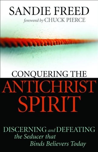 Conquering the Antichrist Spirit: Dis..., Freed, Sandie
