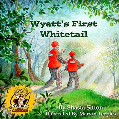 Wyatt's First Whitetail - Paperback, by Sitton Shasta - Very Good