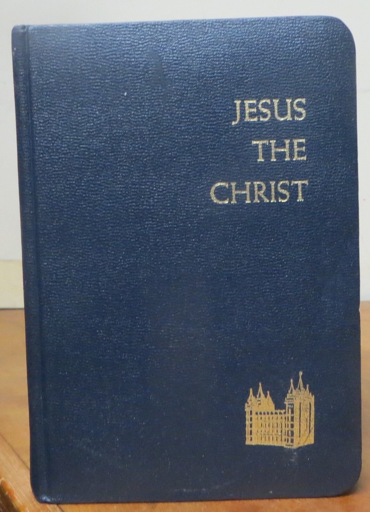 Jesus the Christ by James E. Talmage