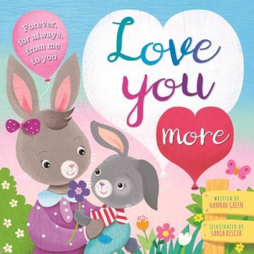 Love You More: Padded Board Book - Board book By IglooBooks - GOOD