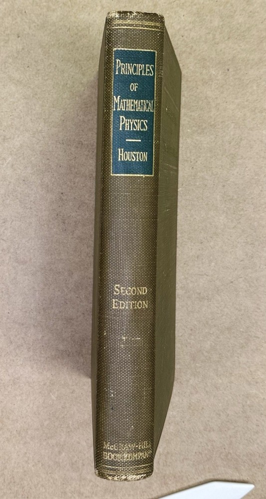 Vintage 1948 Principles of Mathematical Physics 2nd by Houston (Rice) HC