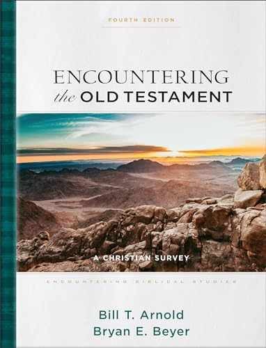 Encountering the Old Testament: A - Hardcover, by Bill T. Arnold; - Very Good