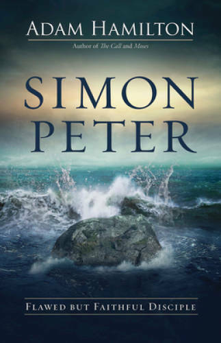 Simon Peter: Flawed but Faithful Disciple - Hardcover By Hamilton, Adam - GOOD