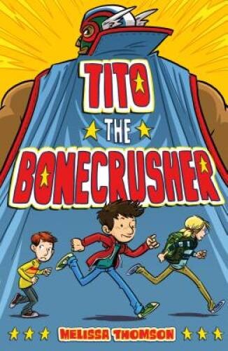 Tito the Bonecrusher - Paperback By Thomson, Melissa - VERY GOOD