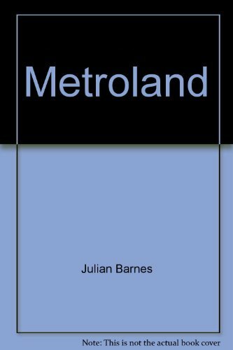 Metroland By Julian Barnes. 9780860720485