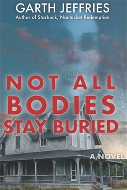Not All Bodies Stay Buried: A Supernatural Thriller (Paperback or Softback)