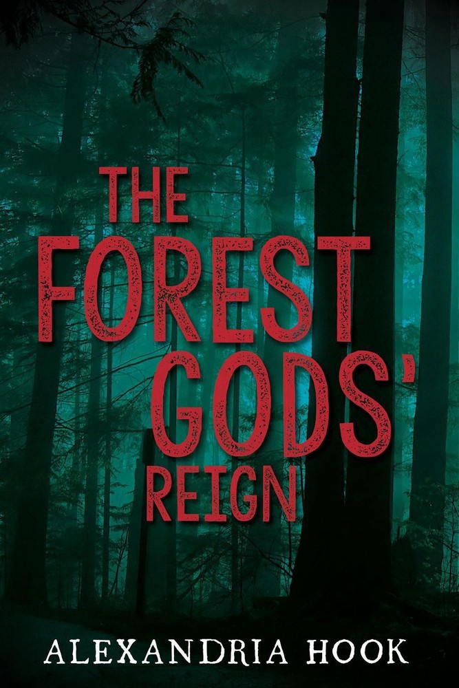 The Forest Gods' Reign by Alexandria Hook (English) Paperback Book