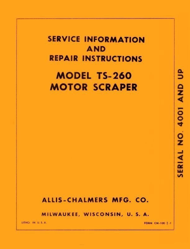 Allis Chalmers TS-260 TS260 Motor Scraper Service Manual Pre-Serial 4001