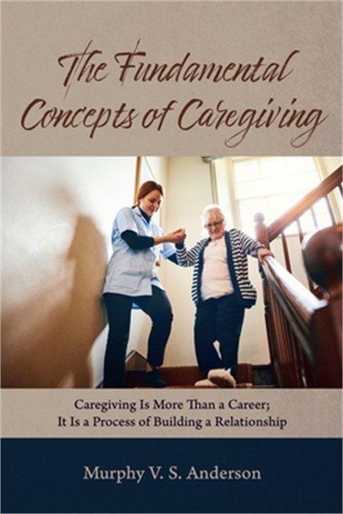 The Fundamental Concepts of Caregiving (Hardback or Cased Book)