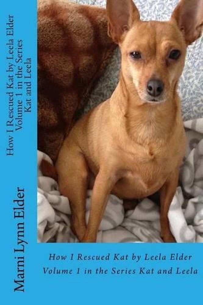 How I Rescued Kat: by Leela Elder Book 1 by Marni Lynn Elder (English) Paperback