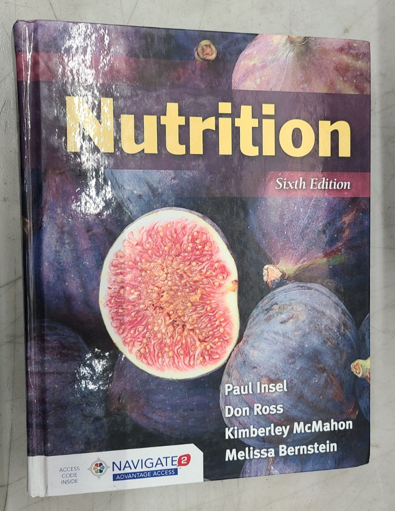 Nutrition - Sixth Edition w/Online Access by Ross, Insel, McMahon and Bernstein