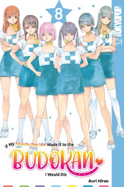 If My Favorite Pop Idol Made It to the Budokan, I Would Die 8, Paperback by H...