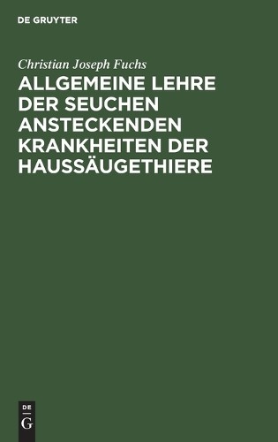 Christian Josep Allgemeine Lehre Der Seuchen Ansteckenden Krankheiten (Hardback)