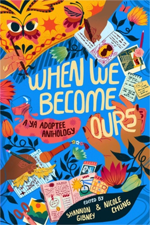When We Become Ours: A YA Adoptee Anthology (Hardback or Cased Book)