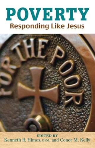 Poverty: Responding Like Jesus by Kenneth R Himes: Used