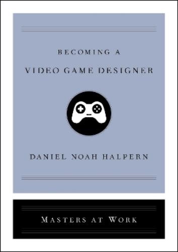 Daniel Noah Halpern Becoming a Video Game Designer (Hardback) Masters at WorkAnother great item from Rarewaves USA | Free delivery!