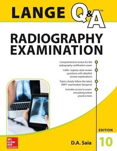 Lange Q&A Radiography Examination, Tenth Edition by D a Saia: Used