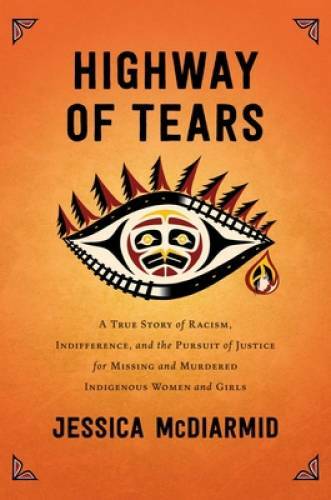 Highway of Tears Hardcover by Jessica McDiarmid in Good Condition