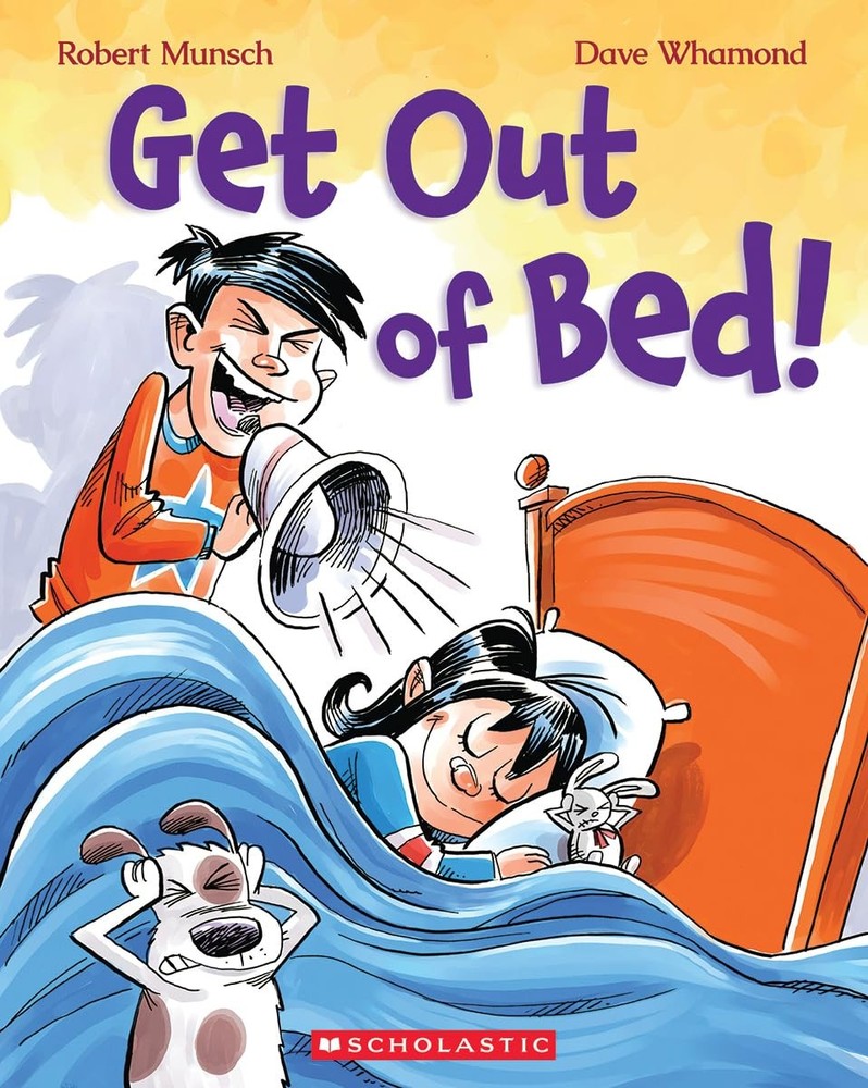 Get Out of Bed! by Munsch