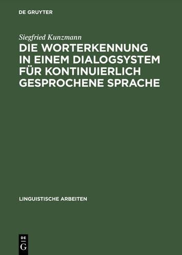 Siegfried Kunzm Die Worterkennung in einem Dialogsystem für kontinuie (Hardback)
