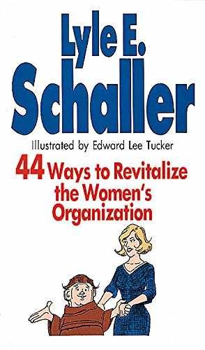 44 Ways to Revitalize the Women's - Paperback, by Schaller Lyle E. - Acceptable