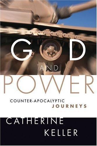 God And Power : Counter-Apocalyptic Journeys, Paperback by Keller, Catherine,...