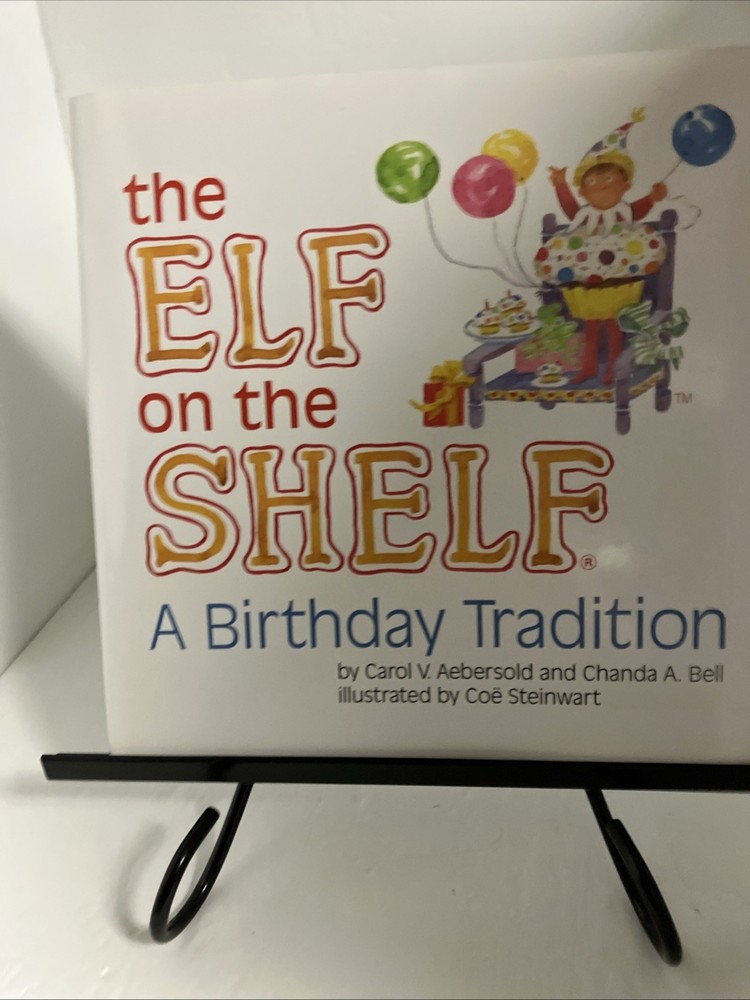 The Elf On The Shelf  A Birthday Tradition Book By Carol Aebersold & Chanda Bell