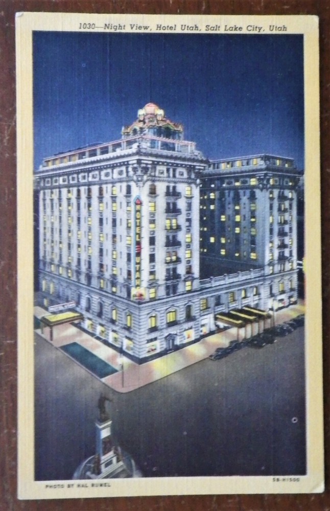 Hotel Utah At Night ~ Salt Lake City, Utah Postcard