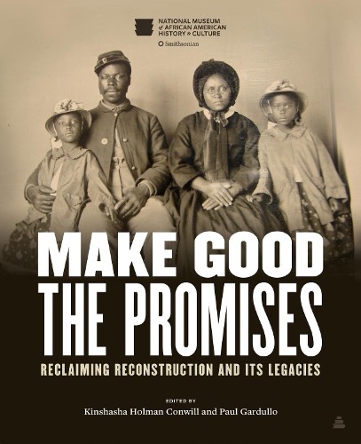 Kinshasha Holman Conwill Paul Gardullo Make Good the Promises (Hardback)Another great item from Rarewaves USA | Free delivery!