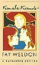 Female Friends (Picador Books) By Fay Weldon